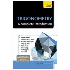 Trigonometry--A Complete Introduction: A Teach Yourself Guide 2nd Edition